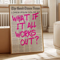 What If It All Works Out?