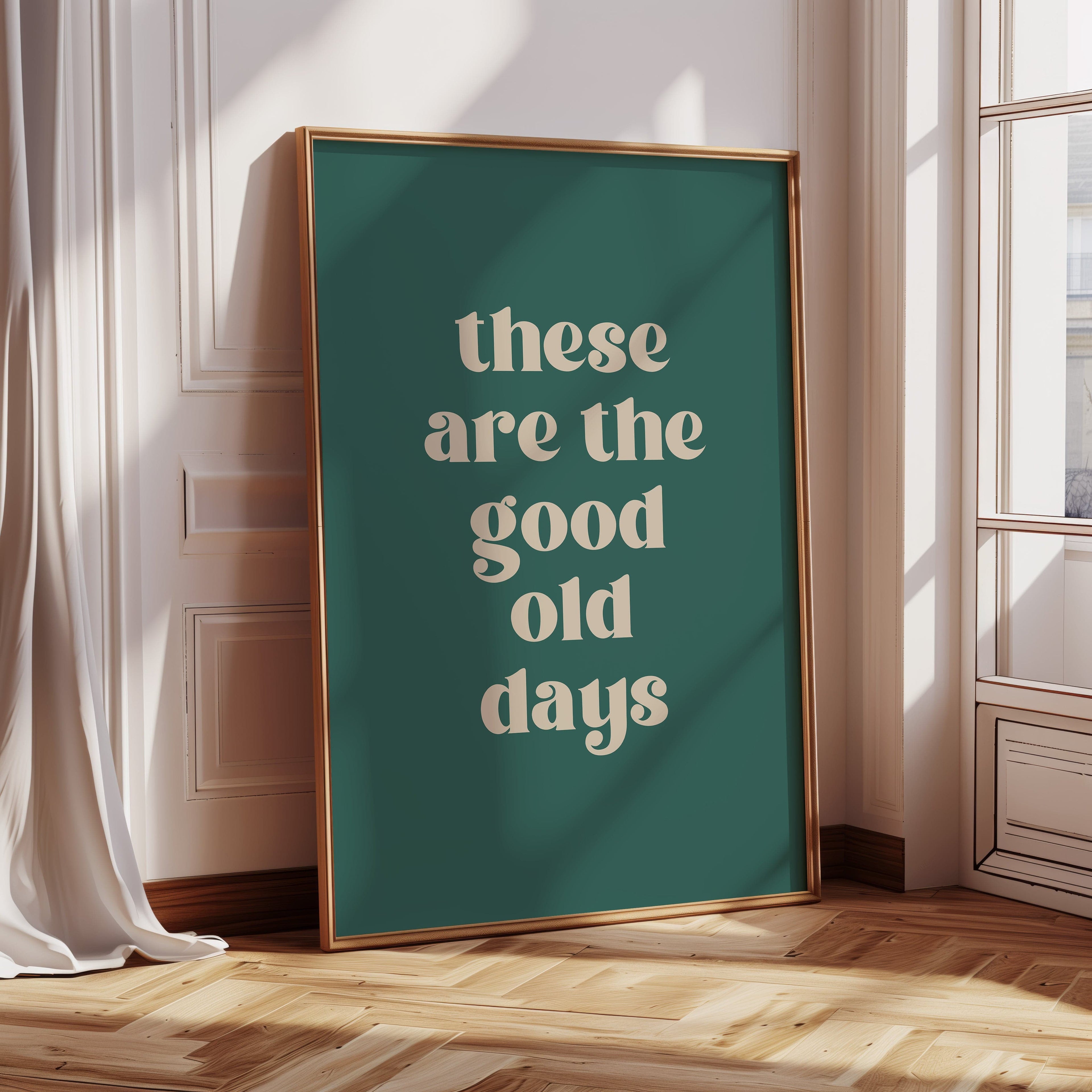 The Good Old Days – Right Now Is It