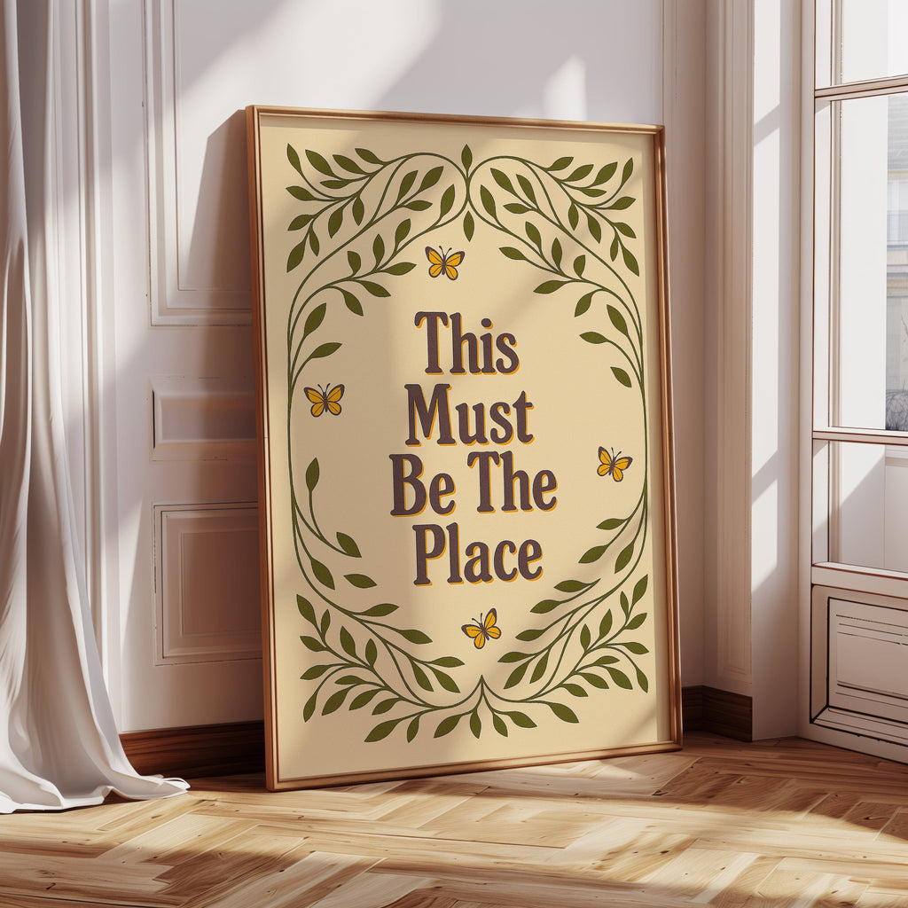 This Must Be The Place – Whimsical Nature Quote Print