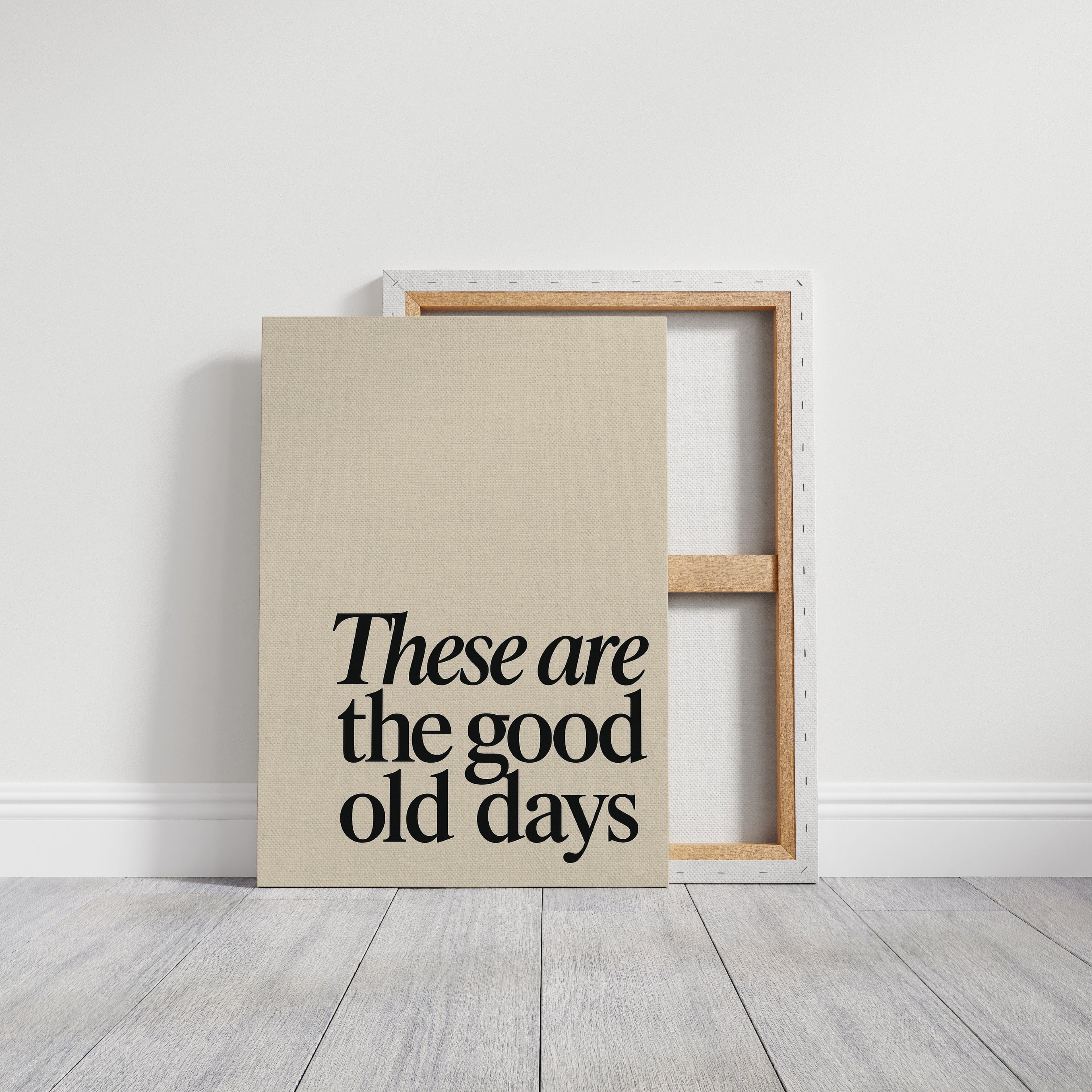 These Are the Good Old Days – A Reminder in Serif