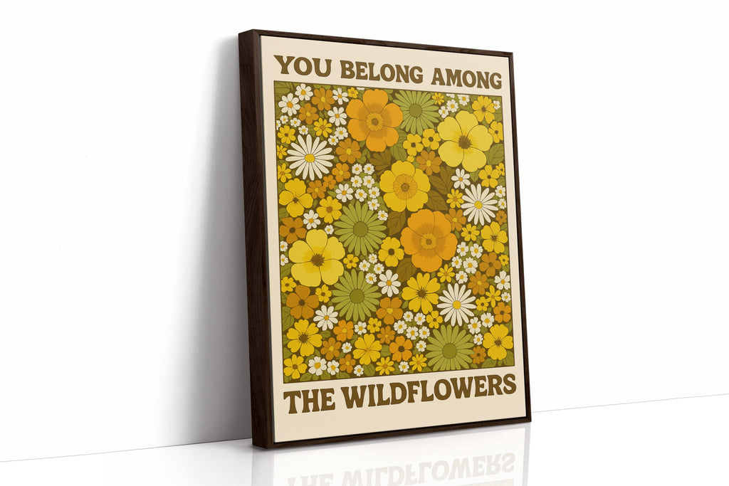 You Belong Among the Wildflowers – Retro Botanical Wall Art