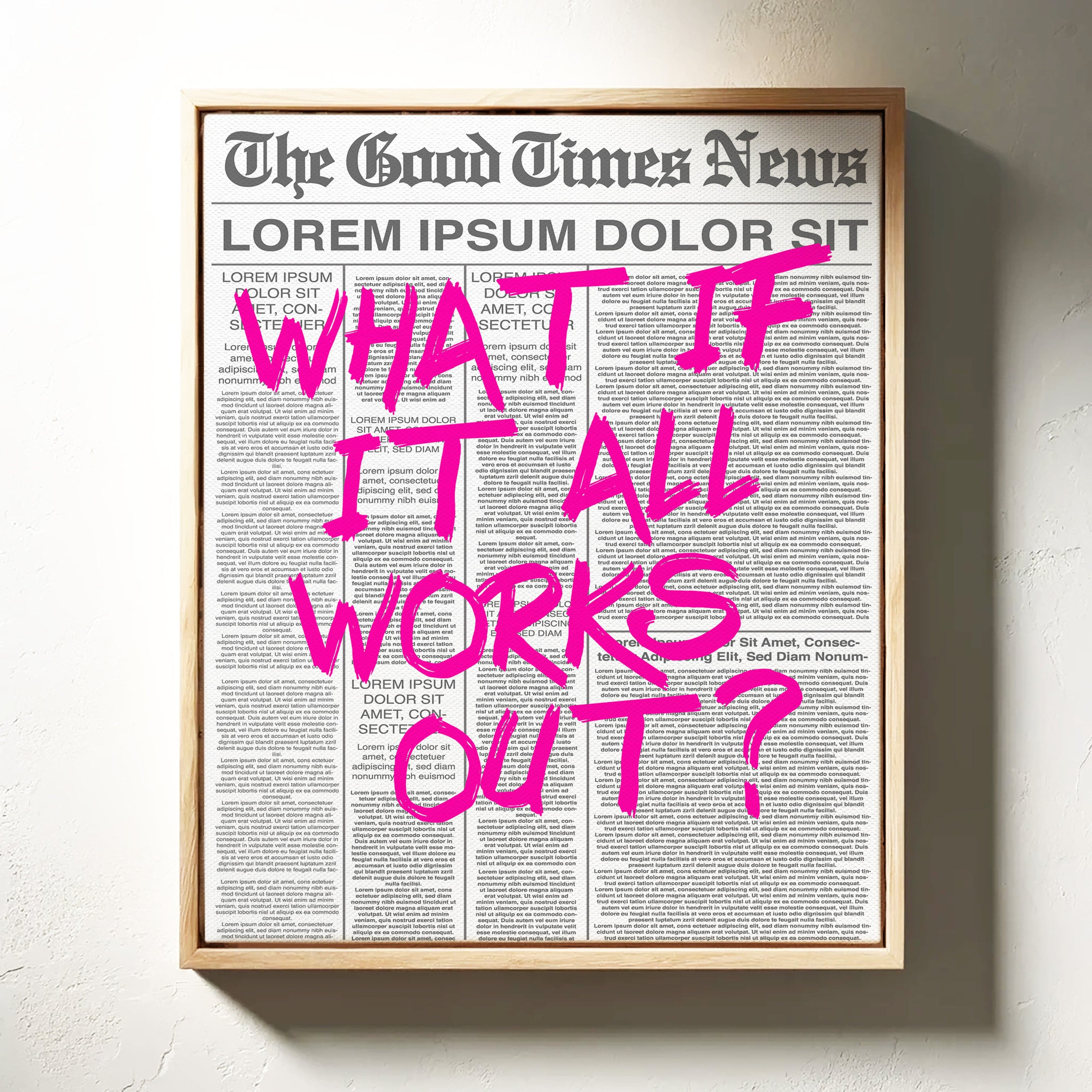 What If It All Works Out?