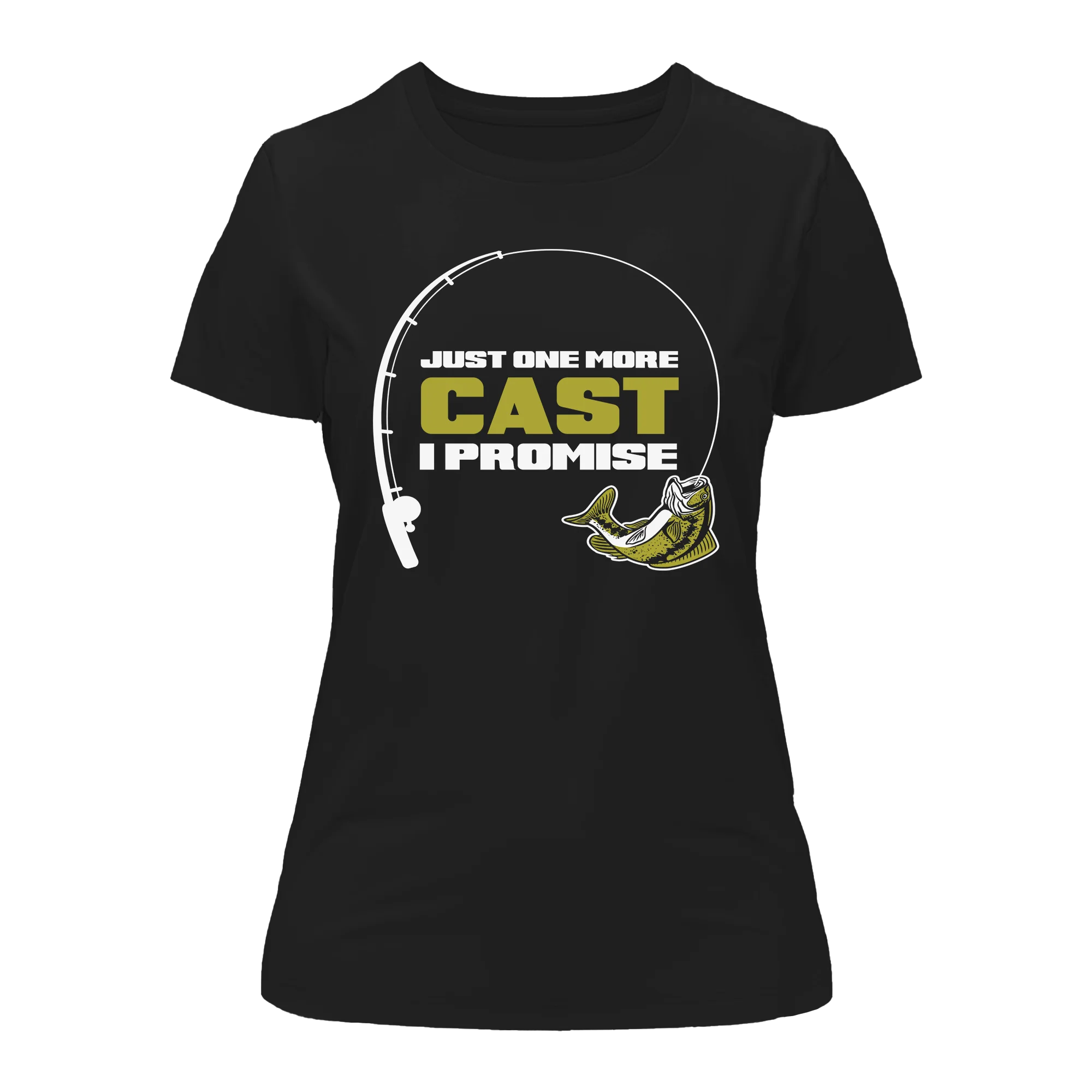Just One More Cast T-Shirt for Women