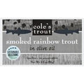 Cole’s Smoked Rainbow Trout, in Olive Oil️