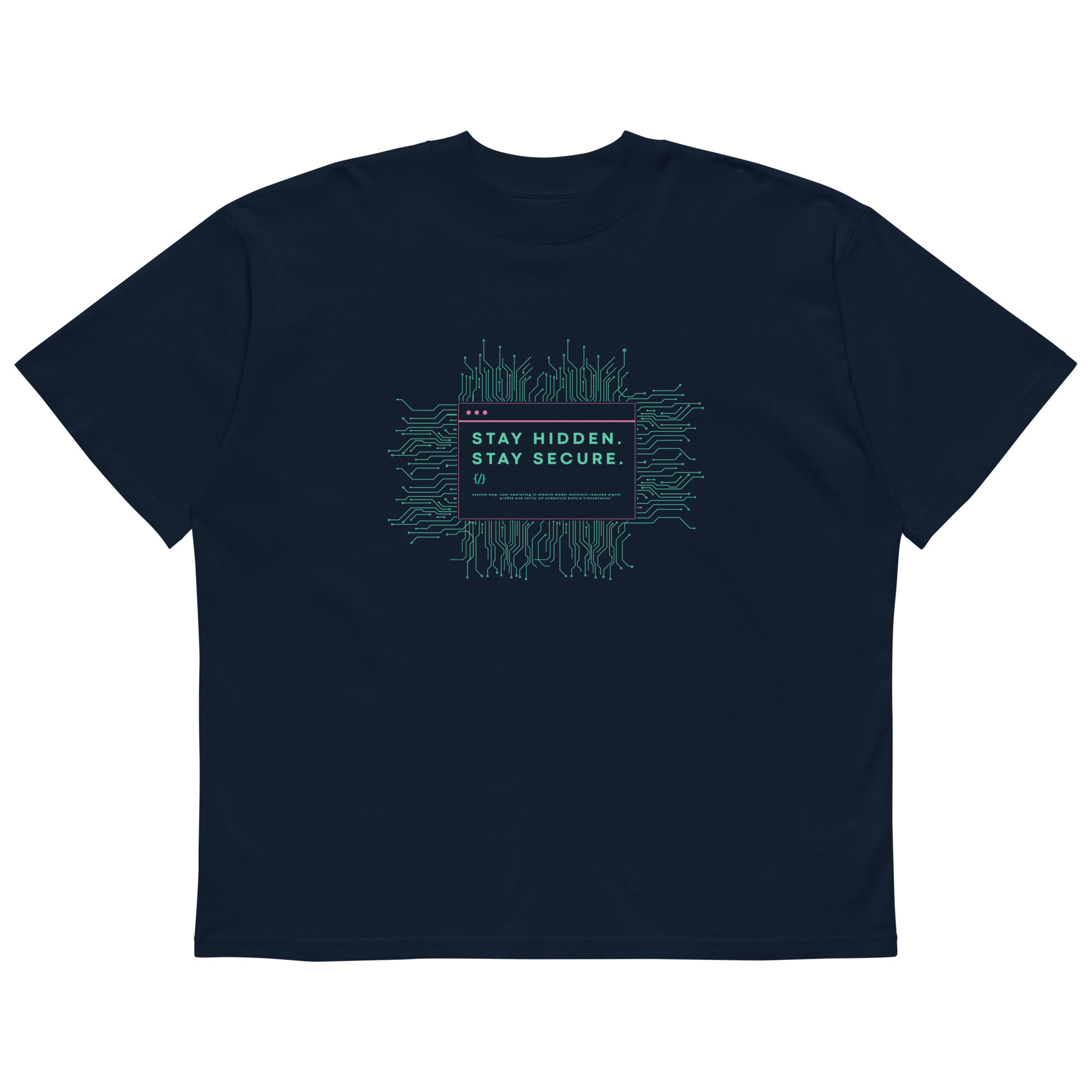 STS “Stay Hidden Stay Secure” Cybersecurity Oversized Organic High-Neck T-Shirt